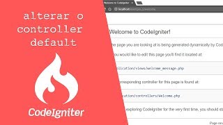 [Codeigniter] Alterando o controller padrão