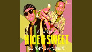 KID-RAT & DANDIMITE きっと今夜も　NICE & SWEET KID-RAT & DANDIMITE きっと今夜もNICE & SWEET 歌詞&動画視聴
