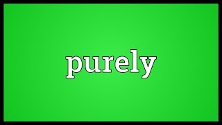 Purely Meaning