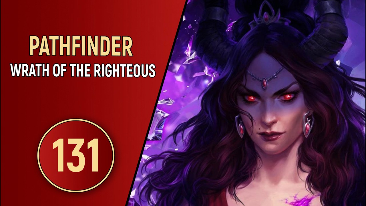PATHFINDER WRATH OF THE RIGHTEOUS - ЧАСТЬ 131