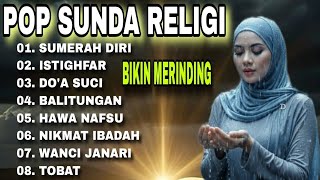 POP SUNDA RELIGI !! LAGU PALING MENYENTUH JIWA !! BIKIN MERINDING