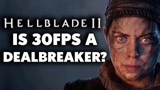 Is Hellblade 2's 30 FPS Lock On Xbox A DEALBREAKER?