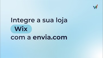 Integre a sua loja Wix com a envia.com | PT