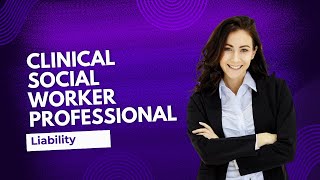 Clinical Social Worker Professional Liability Insurance