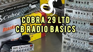 New to CB Radios? Cobra 29 LTD Basic CB Radio Operation