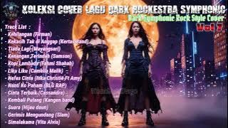 🔥Koleksi Kompilasi Musik Cover - Dark Symphonic Rockestra -Top Hits Playlist Lagu Coveran🎧Vol 7