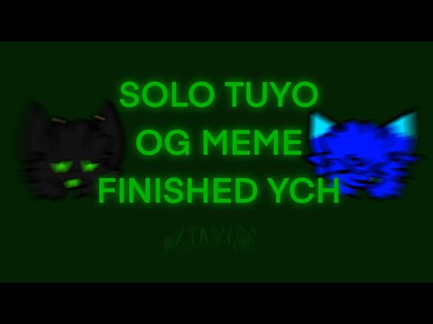 [FW] SOLO TUYO | og animation meme
