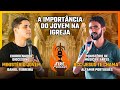 #01 Fire PodCast - A Importância do Jovem na Igreja | Altamir Português e Daniel Ferreira