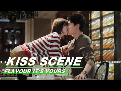 Kiss Scene: Flavour It's Yours | 看见味道的你 | iQiyi