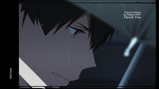 Haunt You - Kimi no Suizō wo Tabetai「AMV」