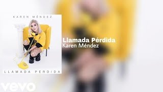 Llamada Pérdida - Karen Méndez