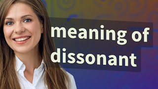 Dissonant | meaning of Dissonant
