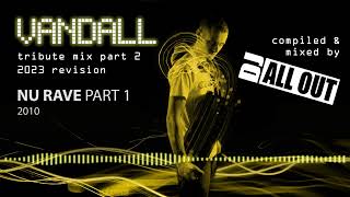 Vandall Tribute Mix (2023 Revision) (Part 2) - DJ All Out