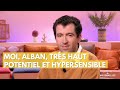 Moi alban trs haut potentiel et hypersensible  la maison des maternelles lmdm