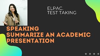 ELPAC Speaking Practice | Summarize an Academic Presentation (Grades 6–12)