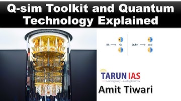Qsim Toolkit & Quantum Technology  | Quantum Computing UPSC| quantum simulator toolkit| Tarun IAS