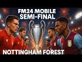 FM24 Mobile UCL Semi Finals – Aston Villa vs Nottingham Forest EPIC Battle