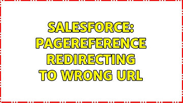 Salesforce: PageReference redirecting to wrong url (2 Solutions!!)