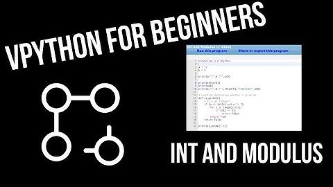 VPython for Beginners 12 - Int and Modulus