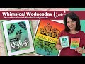 Stamp and Chat - Whimsical Wednesday - Water Reactive Ink Blended Backgrounds