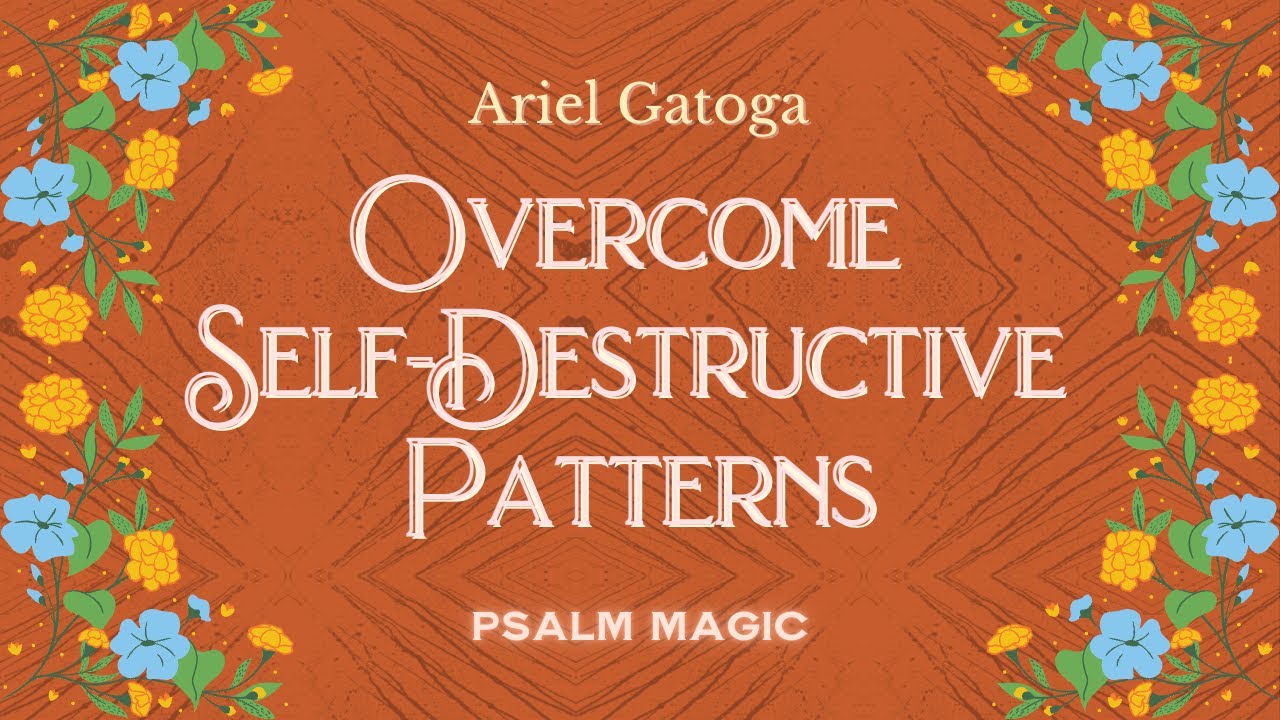 Psalm 137: Overcome Self-Destructive Patterns - YouTube