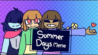 Summer days meme (Undertale and Deltarune) (Filler/ loop) (Swear warning!)