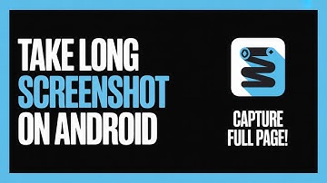 How to Take Long Screenshot on Android - Full Guide