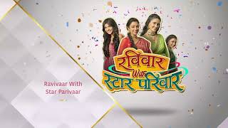 Ravivaar With Star Parivaar New Episode