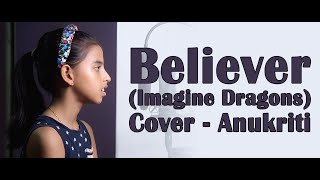 Imagine Dragons - Believer, Cover by - Anukriti Resimi