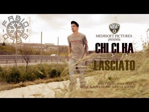 Fabio Gelo - Chi ci ha lasciato [Official Video] (Kash One Prod)