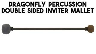 Dragonfly Percussion - Double Sided Inviter Mallet (TIF/CIF) | Unlimited Singing Bowls