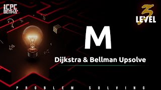 Problem M | Dijkstra & Dellman Ford sheet Upsolve