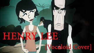 Henry Lee - [Vocaloid Nick Cave Ft. P.j Harvey Cover]