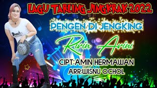 LAGU TARLING TERBARU 2022 PENGEN DI JENGKING RIRIN ARINI CIPT AMIN HERMAWAN ARR WISNU OCOL