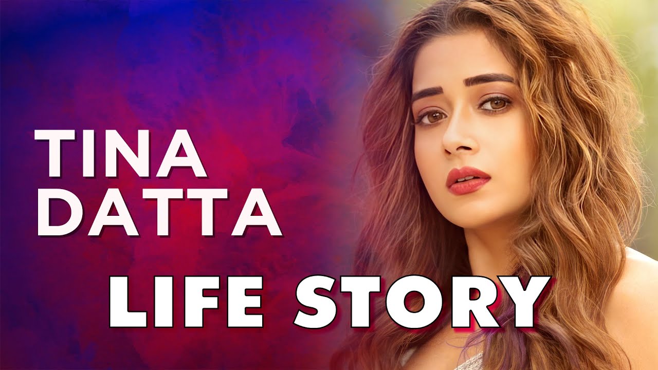 Tina Datta Life Story | Biography