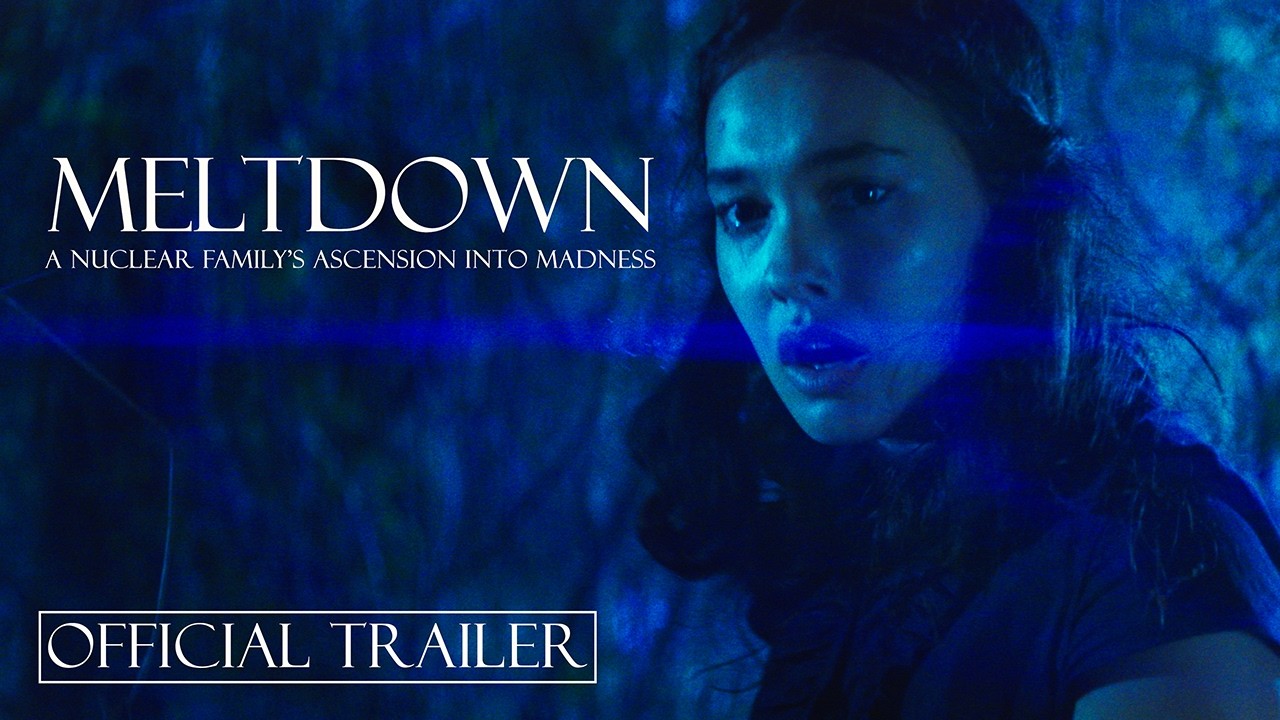 MELTDOWN: A Nuclear Family's Ascension into Madness | Official Trailer | OPENS AUGUST 14th