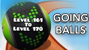 Going Balls Level 161 To Level 170 Gameplay || All Level Solutions