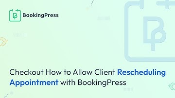 Check How to Allow Client Rescheduling Appointment with BookingPress