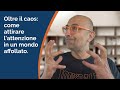 Come farsi notare in un mondo pieno di pubblicità