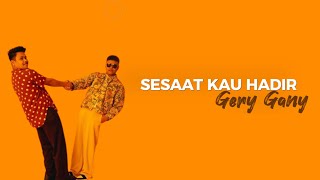 Gery Gany  - Sesaat Kau Hadir | Lyric (HQ Audio)