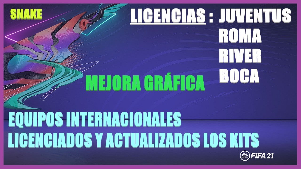 FIFA 21 SÚPER MOD / MEJORA GRÁFICA / LICENCIAS SELECCIONES - BOCA - RIVER - JUVE Y ROMA / KITS NEW
