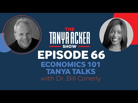 EPISODE 66: Economics 101 with Dr. Bill Conerly | THE TANYA ...