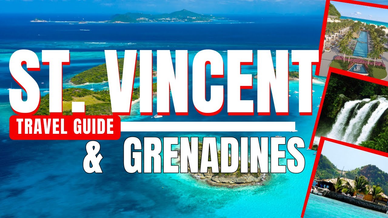 Exploring St  Vincent & The Grenadines: Your 1 Week Itinerary