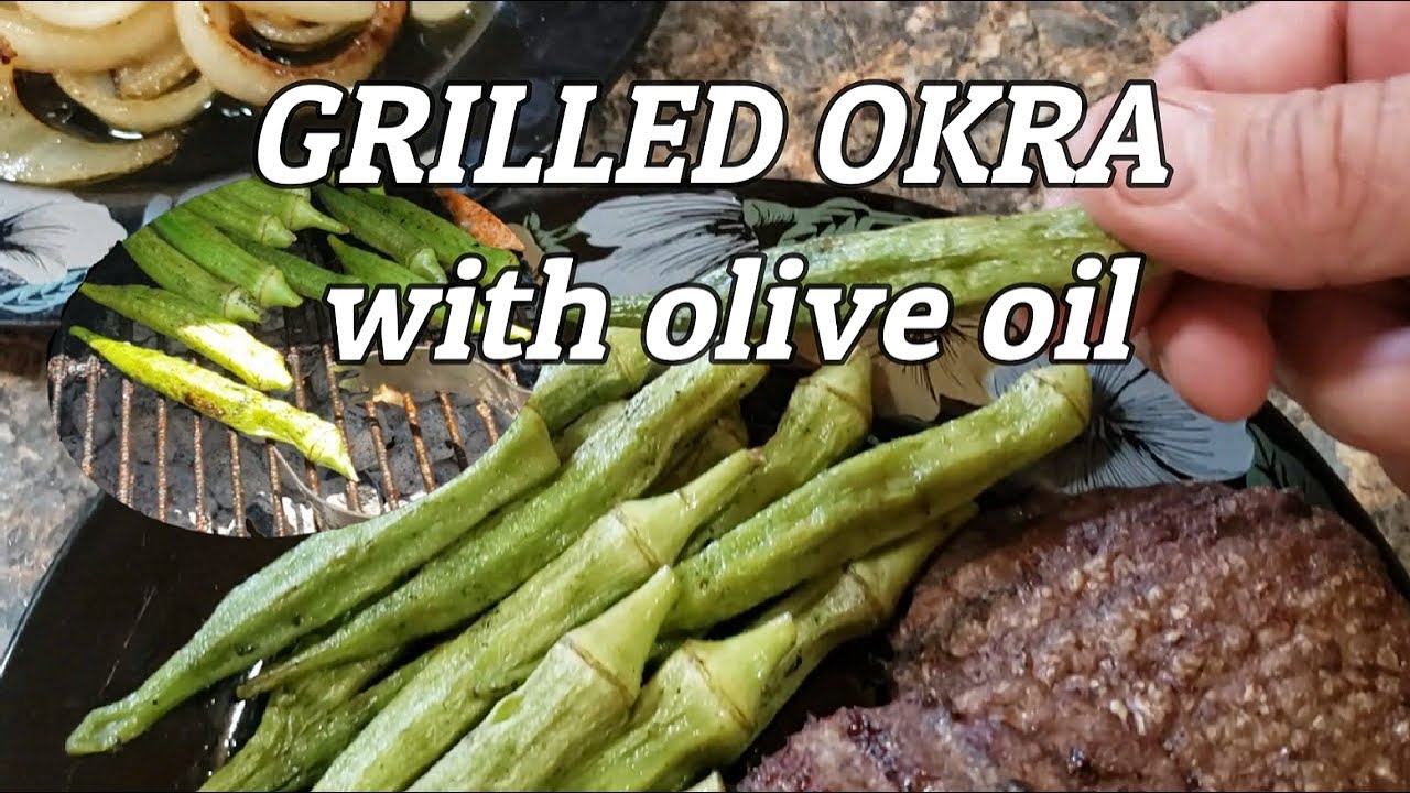 Grilled Okra with Olive Oil Great for summer cookouts YouTube