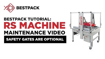 Carton Sealer - BestPack Tutorial Video: RS Maintenance