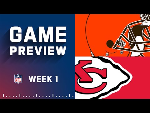 Cleveland Browns vs. Kansas City Chiefs | Week 1 NFL Game Preview