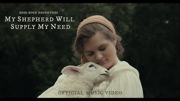 Rose Rock Daughters - "My Shepherd Will Supply My Need" (Official Music Video)