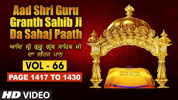 Aad Sri Guru Granth Sahib Ji Da Sahaj Paath (Vol - 66) | Page No. 1417 to 1430 | Bhai Pishora Singh