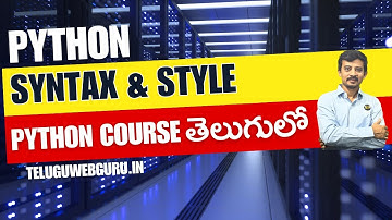 Python Tutorials in Telugu - Reveal the Secrets of Syntax and Style! - Part 2 | Telugu Web Guru