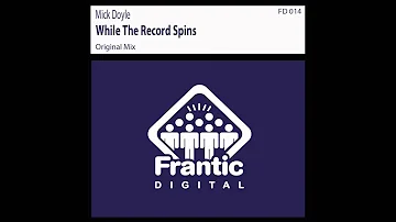 Mick Doyle - While The Record Spins (Frantic Digital)